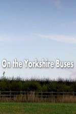 Watch On the Yorkshire Buses 123MoviesFree