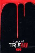 Watch A Drop of True Blood 123MoviesFree