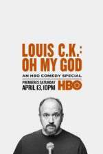 Watch Louis C.K.: Oh My God 123MoviesFree