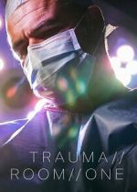 Watch Trauma Room One 123MoviesFree