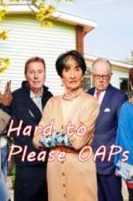 Watch Hard to Please OAPs 123MoviesFree