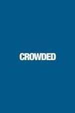 Watch Crowded 123MoviesFree