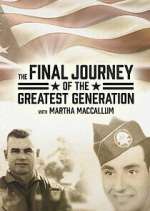 Watch The Final Journey of the Greatest Generation 123MoviesFree