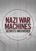 Watch Nazi War Machines: Secrets Uncovered 123MoviesFree