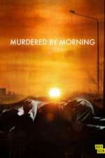 Watch Murdered by Morning 123MoviesFree