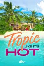 tropic like it\'s hot season 1 episode 6 tv poster