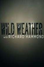 Watch Wild Weather with Richard Hammond 123MoviesFree