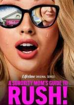 Watch A Sorority Mom\'s Guide to Rush! 123MoviesFree