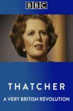 Watch Thatcher: A Very British Revolution 123MoviesFree