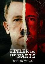 Watch Hitler and the Nazis: Evil on Trial 123MoviesFree