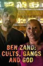 Watch Ben Zand: Cults, Gangs and God 123MoviesFree