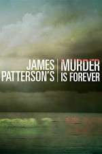Watch James Pattersons Murder Is Forever 123MoviesFree