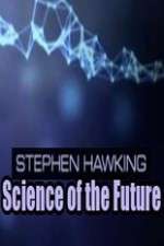 Watch Stephen Hawking's Science of the Future 123MoviesFree