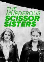 Watch The Murderous Scissor Sisters 123MoviesFree