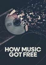 Watch How Music Got Free 123MoviesFree