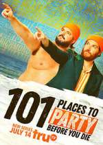 Watch 101 Places to Party Before You Die 123MoviesFree
