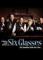 Watch A History of the World in Six Glasses 123MoviesFree