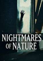 Watch Nightmares of Nature 123MoviesFree