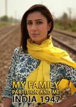 Watch My Family, Partition and Me: India 1947 123MoviesFree