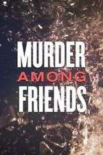Watch Murder Among Friends 123MoviesFree