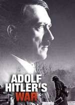 Watch Adolf Hitler's War 123MoviesFree