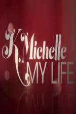 Watch K.Michelle My Life  123MoviesFree
