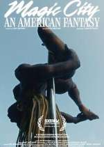 Watch Magic City: An American Fantasy 123MoviesFree