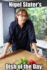 Watch Nigel Slaters Dish of the Day 123MoviesFree