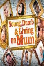 Watch Young Dumb and Living Off Mum 123MoviesFree