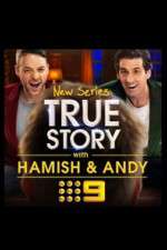 Watch True Story with Hamish & Andy 123MoviesFree