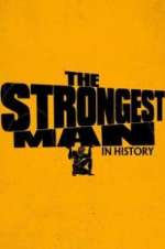 Watch The Strongest Man in History 123MoviesFree