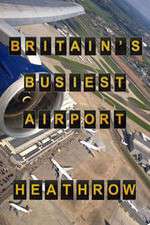 Watch Britain's Busiest Airport - Heathrow 123MoviesFree