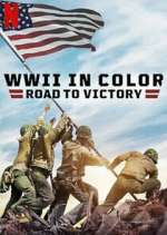 Watch WWII in Color: Road to Victory 123MoviesFree