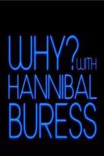 Watch Why? With Hannibal Buress 123MoviesFree