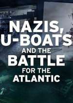 Watch Nazis, U-boats and the Battle for the Atlantic 123MoviesFree