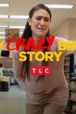Watch My Crazy Birth Story 123MoviesFree