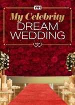 Watch My Celebrity Dream Wedding 123MoviesFree