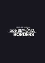 Watch Bae Beyond Borders 123MoviesFree