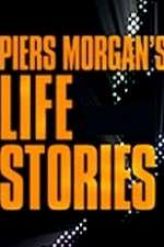 Watch Piers Morgan's Life Stories 123MoviesFree