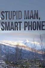 Watch Stupid Man, Smart Phone 123MoviesFree
