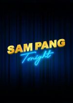 Watch Sam Pang Tonight 123MoviesFree