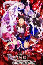 Watch Re Zero - Starting Life in Another World 123MoviesFree