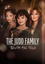 Watch The Judd Family: Truth Be Told 123MoviesFree
