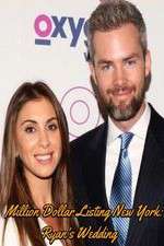 Watch Million Dollar Listing New York: Ryan's Wedding 123MoviesFree