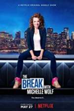 Watch The Break with Michelle Wolf 123MoviesFree