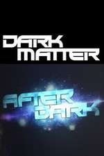 Watch Dark Matter: After Dark 123MoviesFree