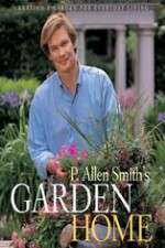 Watch P Allen Smiths Garden Home 123MoviesFree