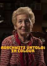 Watch Auschwitz Untold: In Colour 123MoviesFree