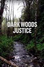 Watch Dark Woods Justice 123MoviesFree