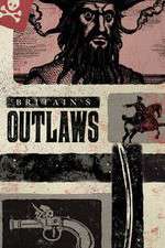 Watch Britains Outlaws 123MoviesFree